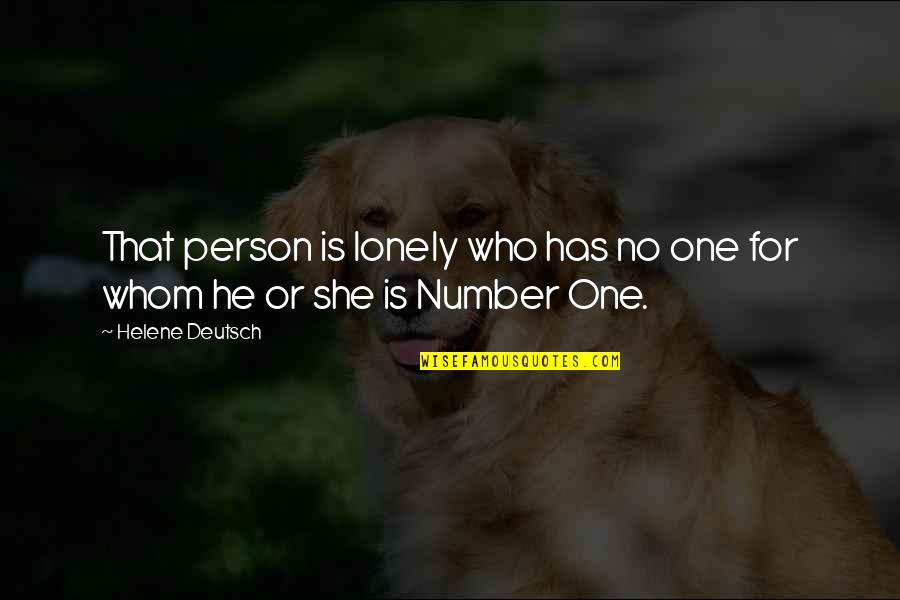 Funny Skillet Quotes By Helene Deutsch: That person is lonely who has no one
