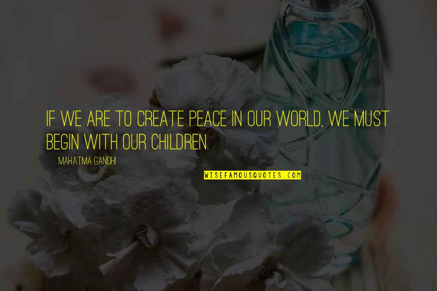 Funny Skippy Quotes By Mahatma Gandhi: If we are to create peace in our