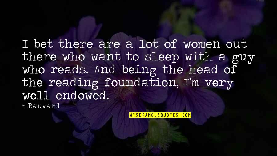 Funny Sleep Quotes By Bauvard: I bet there are a lot of women