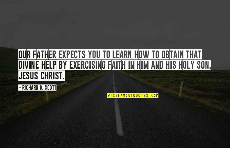 Funny Sleepwalking Quotes By Richard G. Scott: Our Father expects you to learn how to Funny Sleepwalking Quotes By Richard G. Scott: Our Father expects you to learn how to