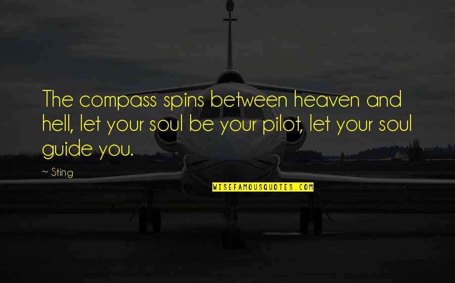 Funny Sluty Quotes By Sting: The compass spins between heaven and hell, let