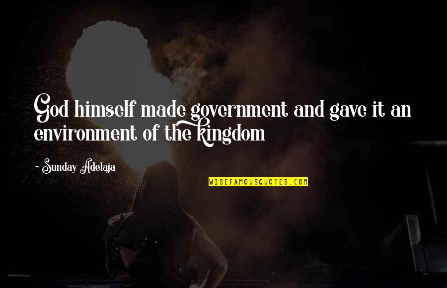 Funny Sly Cooper Quotes By Sunday Adelaja: God himself made government and gave it an