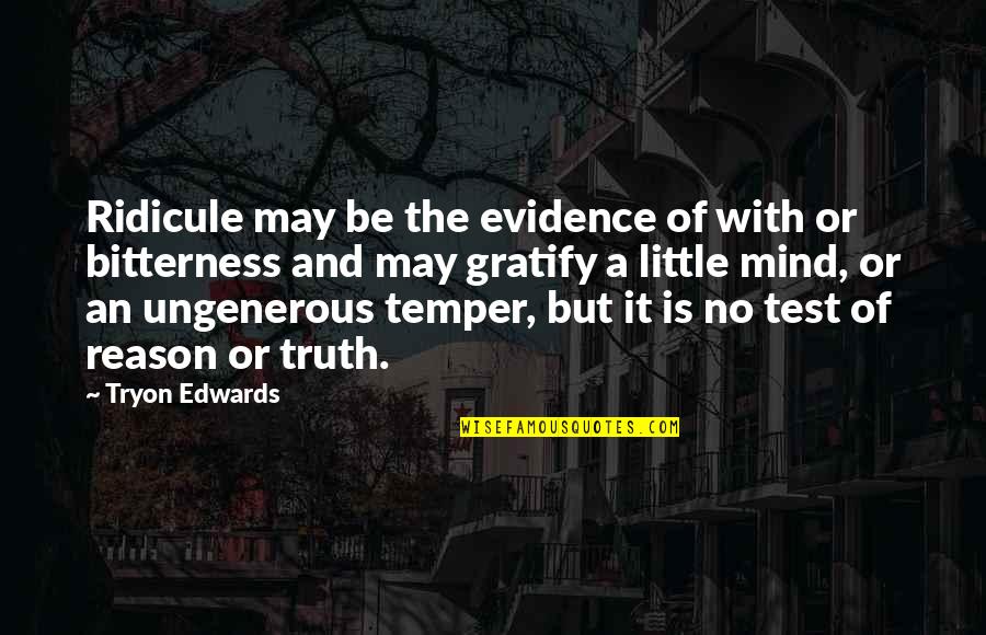 Funny Smirnoff Quotes By Tryon Edwards: Ridicule may be the evidence of with or