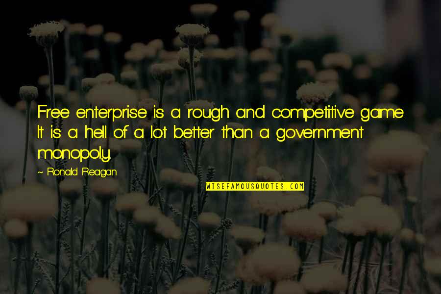 Funny Social Worker Quotes By Ronald Reagan: Free enterprise is a rough and competitive game.