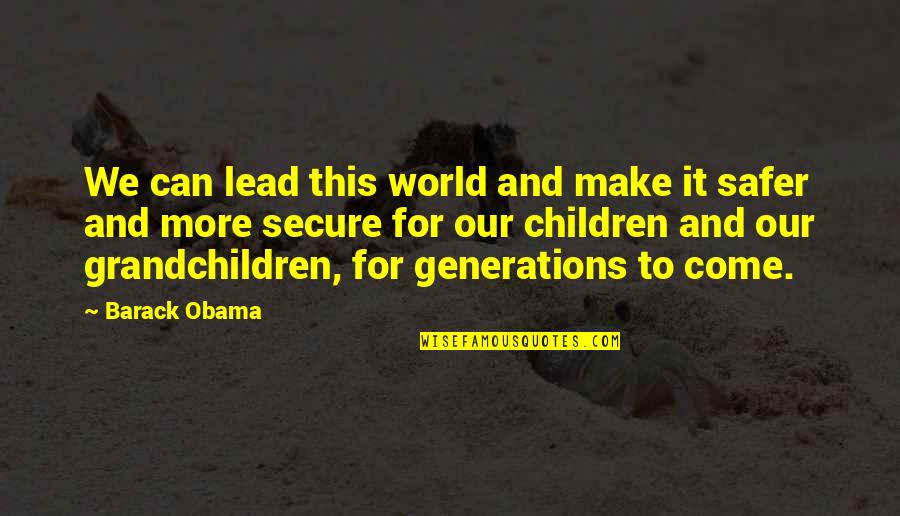 Funny Socializing Quotes By Barack Obama: We can lead this world and make it