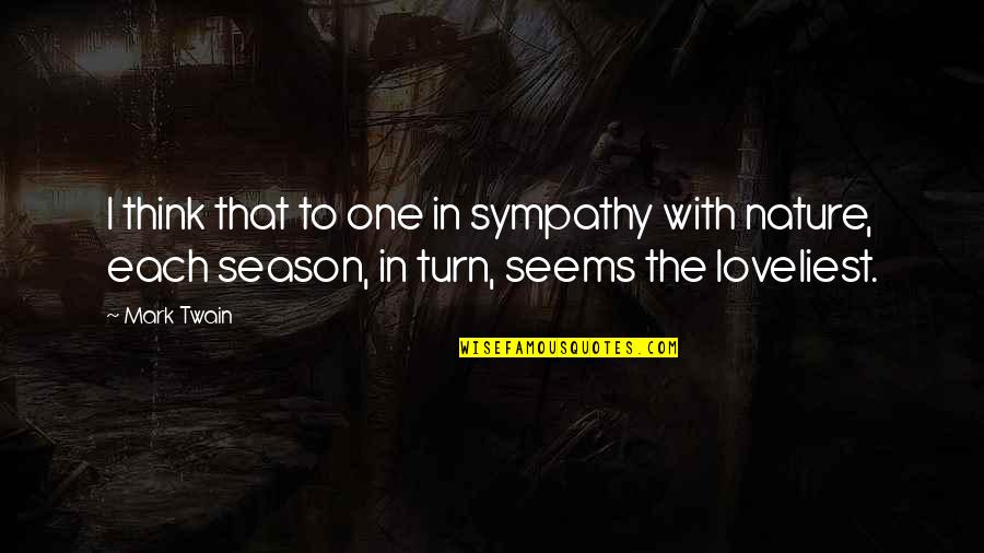 Funny Socializing Quotes By Mark Twain: I think that to one in sympathy with