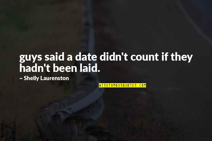 Funny Solar Power Quotes By Shelly Laurenston: guys said a date didn't count if they