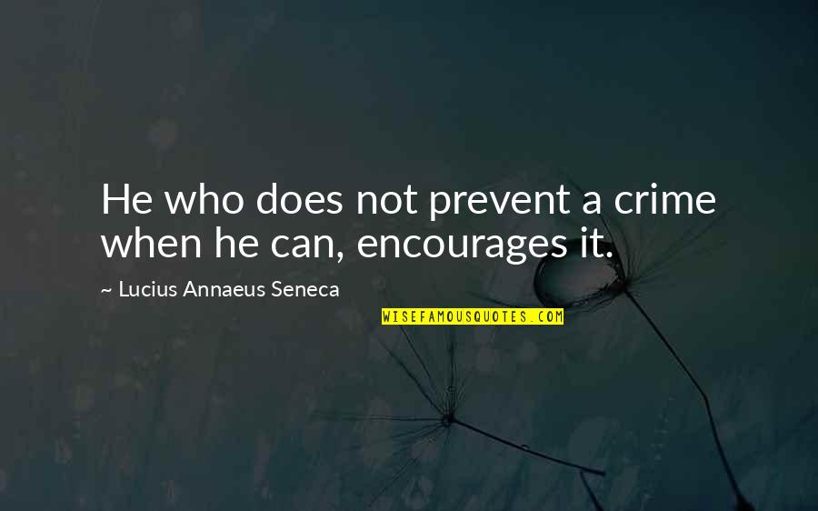 Funny Spaghetti Quotes By Lucius Annaeus Seneca: He who does not prevent a crime when