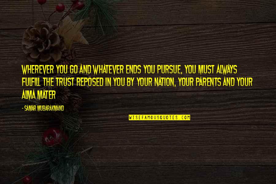 Funny Spam Quotes By Samar Mubarakmand: Wherever you go and whatever ends you pursue, Funny Spam Quotes By Samar Mubarakmand: Wherever you go and whatever ends you pursue,