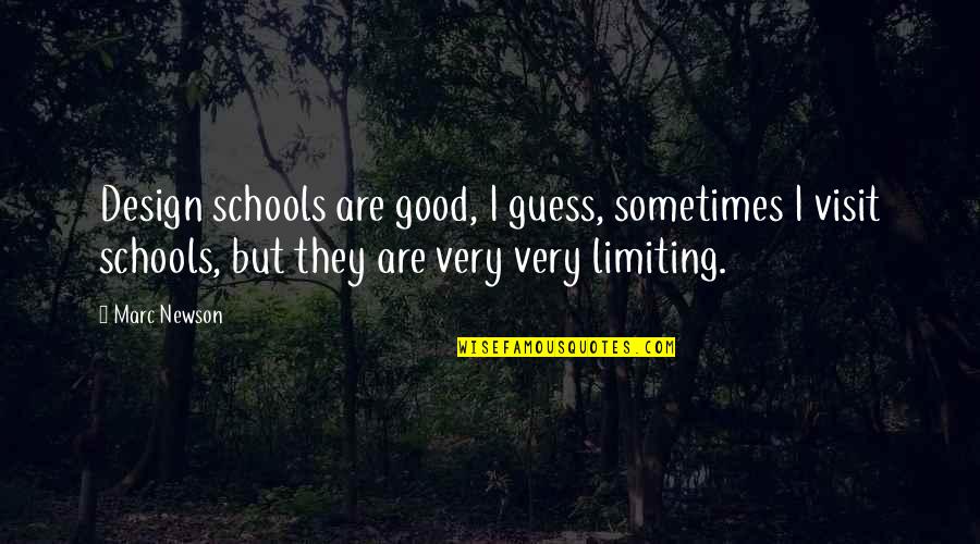 Funny Springboard Diving Quotes By Marc Newson: Design schools are good, I guess, sometimes I Funny Springboard Diving Quotes By Marc Newson: Design schools are good, I guess, sometimes I