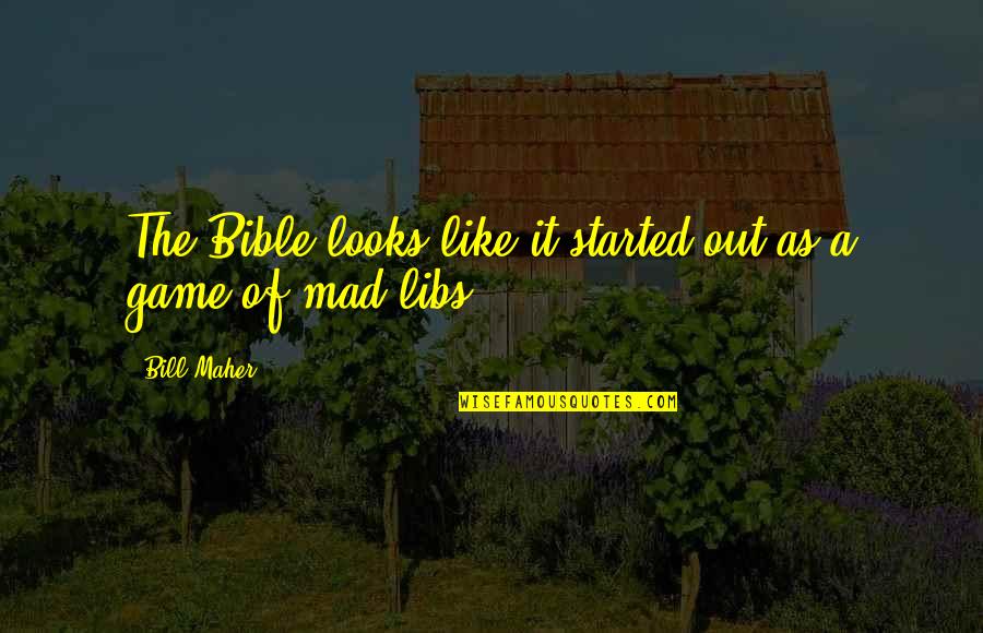 Funny Stfu Quotes By Bill Maher: The Bible looks like it started out as