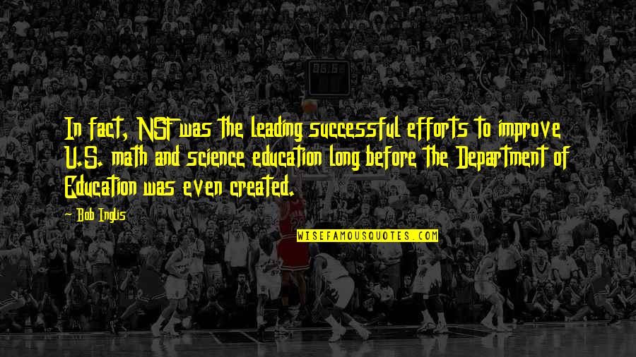 Funny Stickman Quotes By Bob Inglis: In fact, NSF was the leading successful efforts Funny Stickman Quotes By Bob Inglis: In fact, NSF was the leading successful efforts