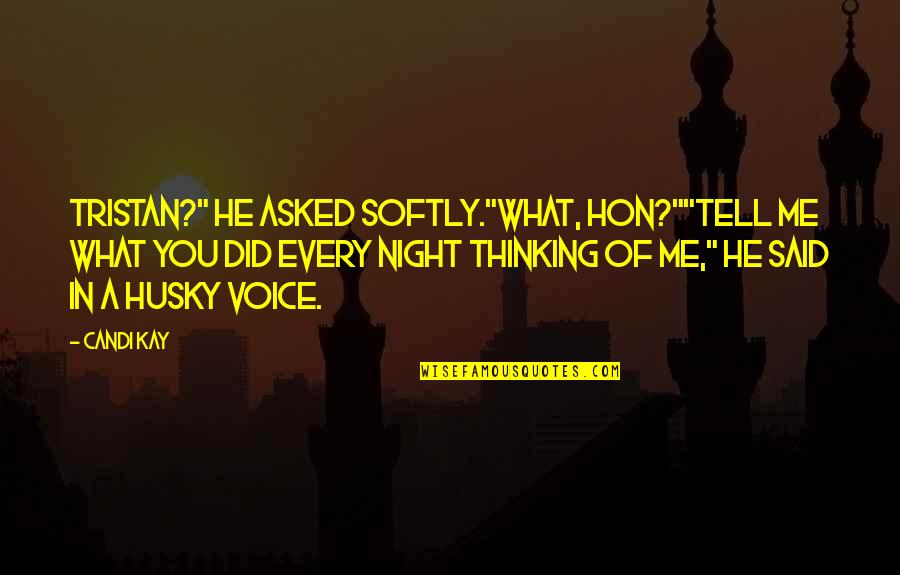 Funny Stock Market Quotes By Candi Kay: Tristan?" he asked softly."What, hon?""Tell me what you