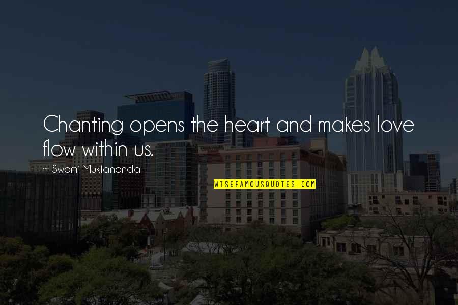 Funny Stocktake Quotes By Swami Muktananda: Chanting opens the heart and makes love flow Funny Stocktake Quotes By Swami Muktananda: Chanting opens the heart and makes love flow