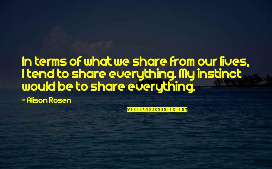 Funny Storm Chaser Quotes By Alison Rosen: In terms of what we share from our