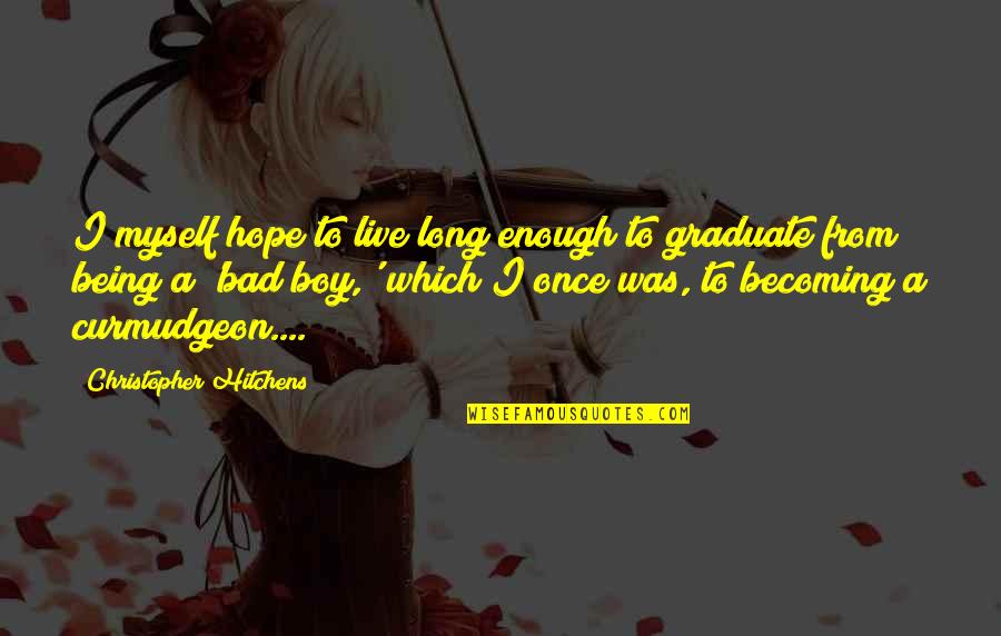 Funny Student Election Quotes By Christopher Hitchens: I myself hope to live long enough to Funny Student Election Quotes By Christopher Hitchens: I myself hope to live long enough to