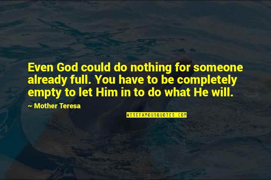 Funny Sundays Quotes By Mother Teresa: Even God could do nothing for someone already