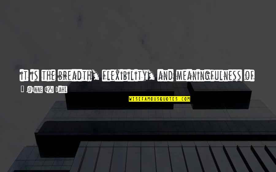 Funny Swedish Quotes By JoAnne C. Dahl: it is the breadth, flexibility, and meaningfulness of Funny Swedish Quotes By JoAnne C. Dahl: it is the breadth, flexibility, and meaningfulness of