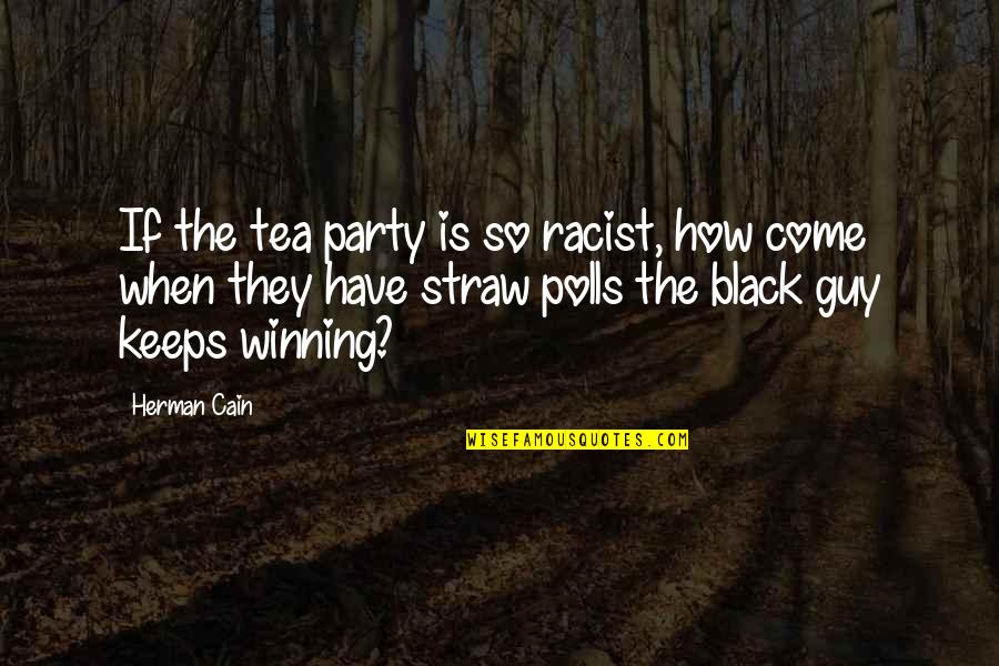 Funny Swimming Lesson Quotes By Herman Cain: If the tea party is so racist, how