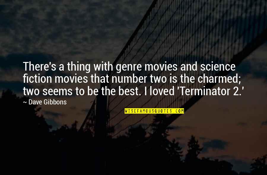 Funny T Bag Quotes By Dave Gibbons: There's a thing with genre movies and science