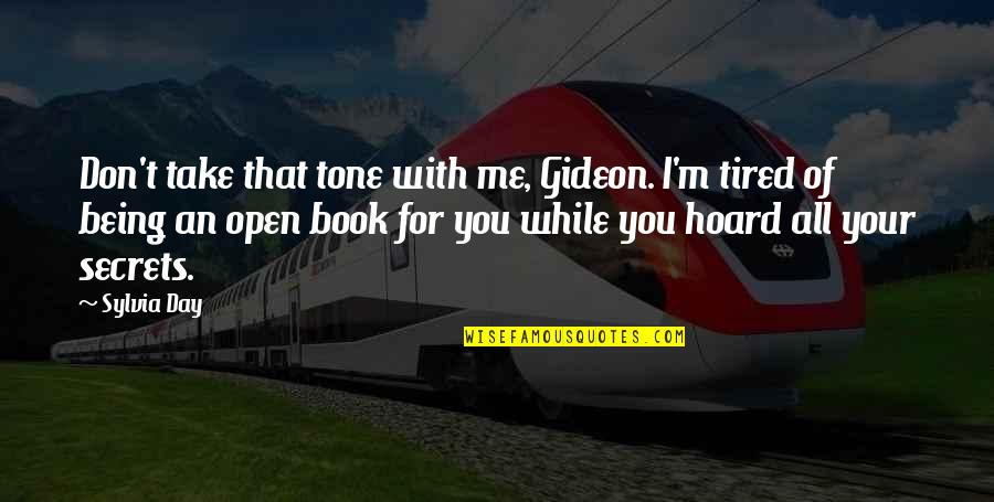Funny Tagalog Insult Quotes By Sylvia Day: Don't take that tone with me, Gideon. I'm