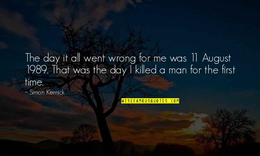 Funny Targets Quotes By Simon Kernick: The day it all went wrong for me