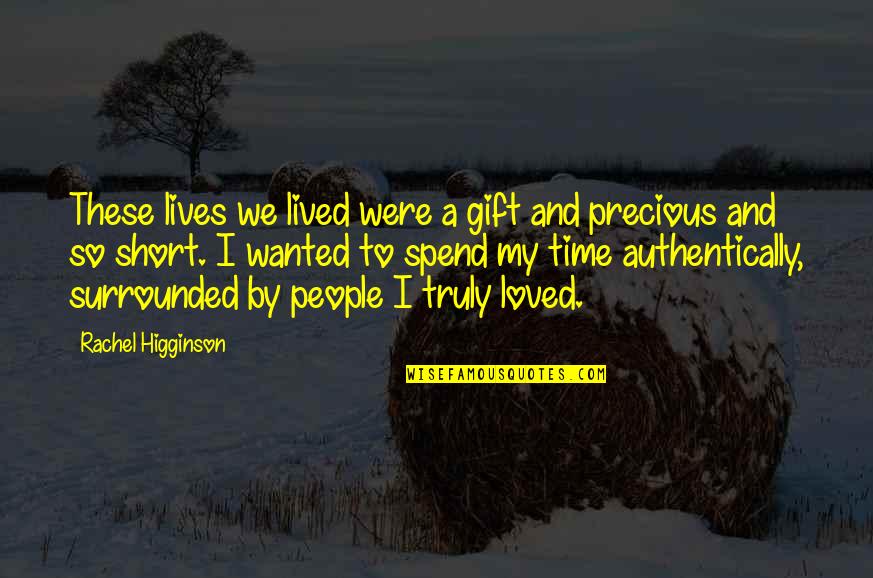 Funny Telemetry Quotes By Rachel Higginson: These lives we lived were a gift and