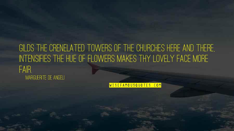 Funny Text Message Quotes By Marguerite De Angeli: Gilds the crenelated towers of the churches here