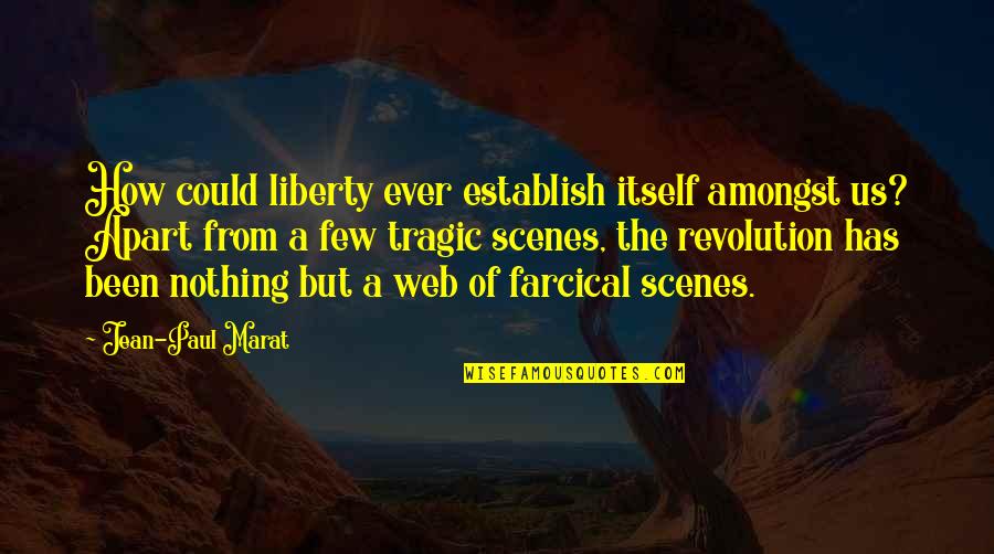 Funny Tgif Pictures And Quotes By Jean-Paul Marat: How could liberty ever establish itself amongst us?