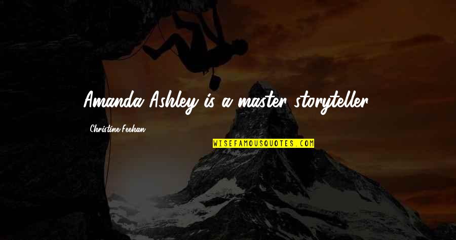 Funny Thirsty Quotes By Christine Feehan: Amanda Ashley is a master storyteller. Funny Thirsty Quotes By Christine Feehan: Amanda Ashley is a master storyteller.