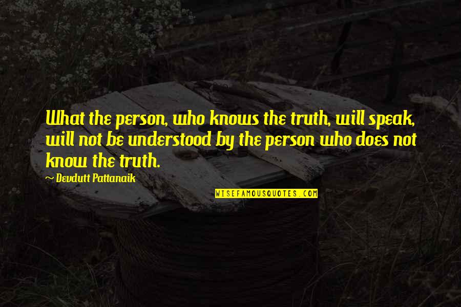 Funny Thong Quotes By Devdutt Pattanaik: What the person, who knows the truth, will