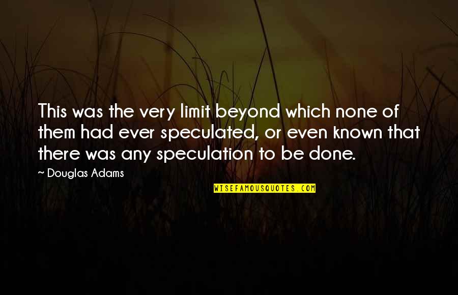Funny Tick Quotes By Douglas Adams: This was the very limit beyond which none