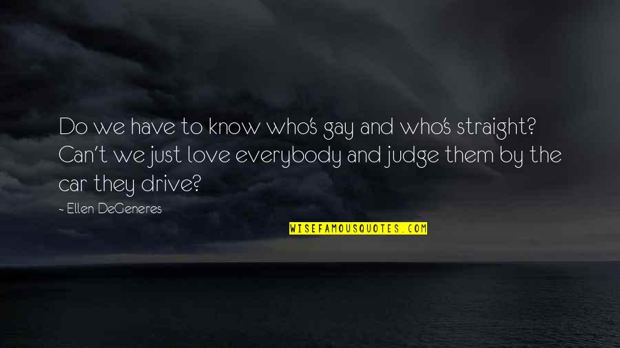 Funny Tissue Quotes By Ellen DeGeneres: Do we have to know who's gay and