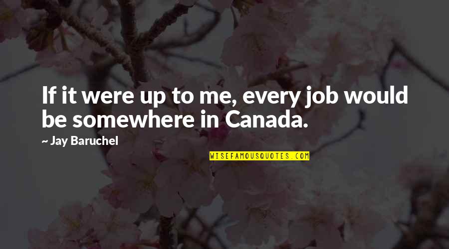 Funny Toilet Bound Hanako Kun Quotes By Jay Baruchel: If it were up to me, every job