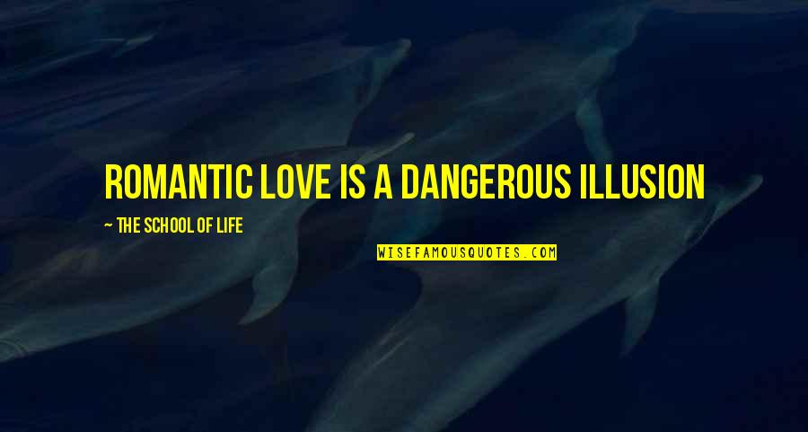 Funny Toilet Door Quotes By The School Of Life: Romantic love is a dangerous illusion