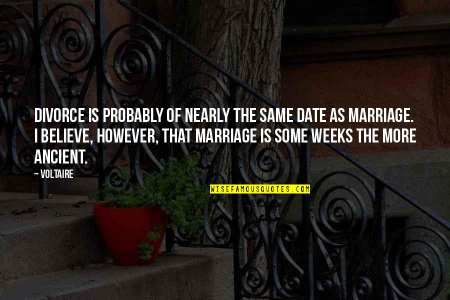 Funny Tour Quotes By Voltaire: Divorce is probably of nearly the same date