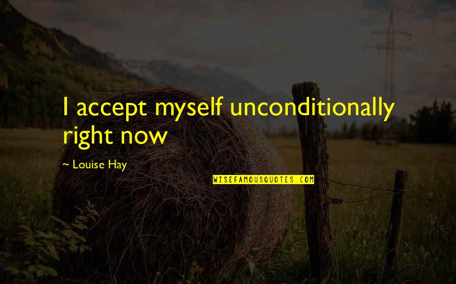 Funny Traffic Ticket Quotes By Louise Hay: I accept myself unconditionally right now Funny Traffic Ticket Quotes By Louise Hay: I accept myself unconditionally right now