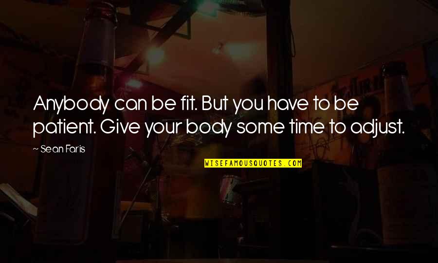 Funny Trap Queen Quotes By Sean Faris: Anybody can be fit. But you have to