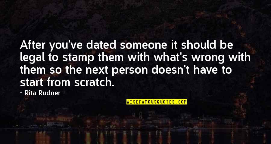Funny Truth Life Quotes By Rita Rudner: After you've dated someone it should be legal