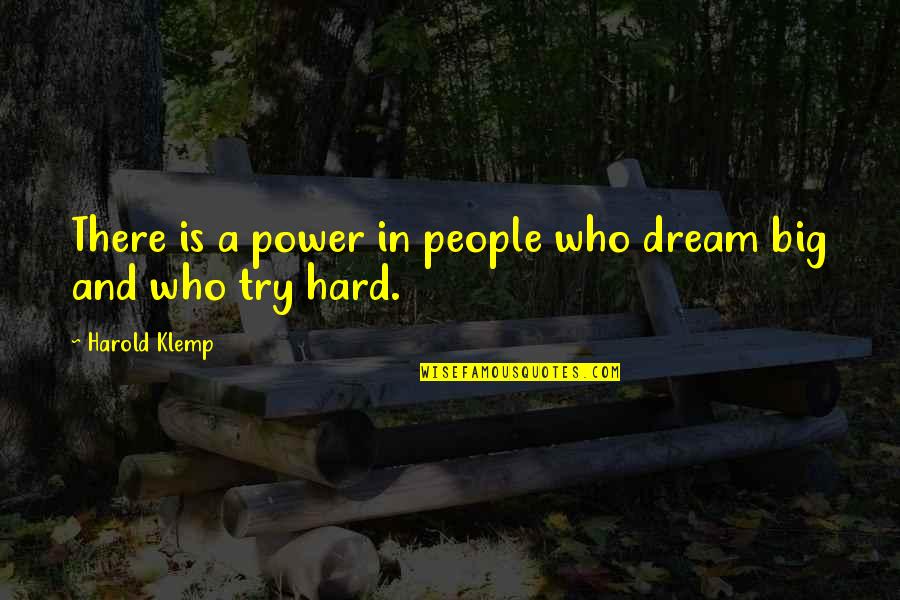 Funny Turf Quotes By Harold Klemp: There is a power in people who dream Funny Turf Quotes By Harold Klemp: There is a power in people who dream