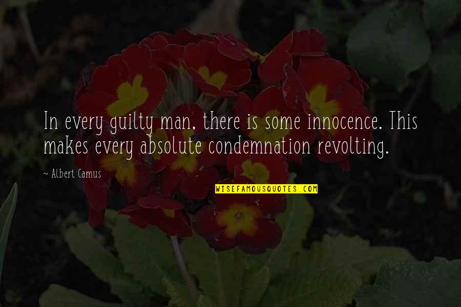 Funny Twisted Love Quotes By Albert Camus: In every guilty man, there is some innocence.