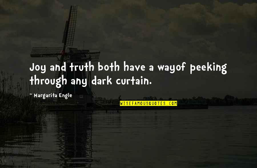 Funny Two Word Quotes By Margarita Engle: Joy and truth both have a wayof peeking