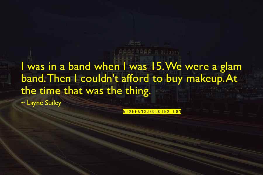 Funny Typography Quotes By Layne Staley: I was in a band when I was