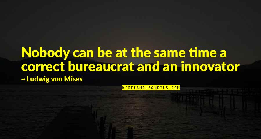 Funny Union Quotes By Ludwig Von Mises: Nobody can be at the same time a Funny Union Quotes By Ludwig Von Mises: Nobody can be at the same time a