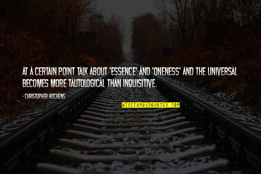 Funny Unorthodox Quotes By Christopher Hitchens: At a certain point talk about 'essence' and