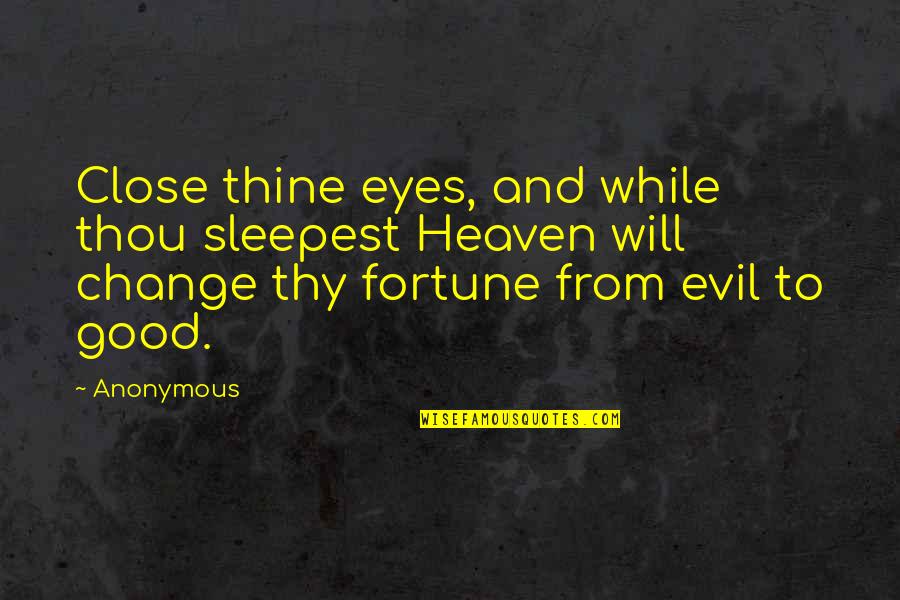Funny Valentines Day Single Quotes By Anonymous: Close thine eyes, and while thou sleepest Heaven