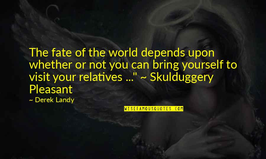 Funny Valkyrie Quotes By Derek Landy: The fate of the world depends upon whether