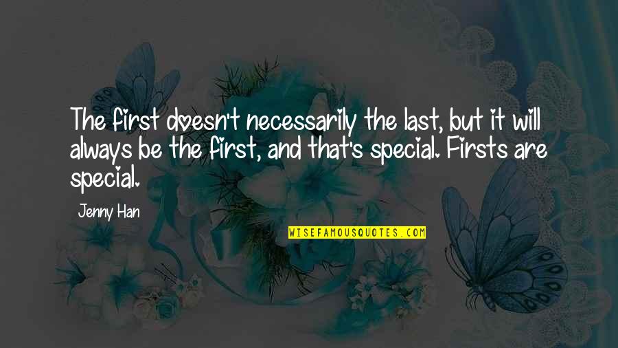 Funny Vegetarian Quotes By Jenny Han: The first doesn't necessarily the last, but it