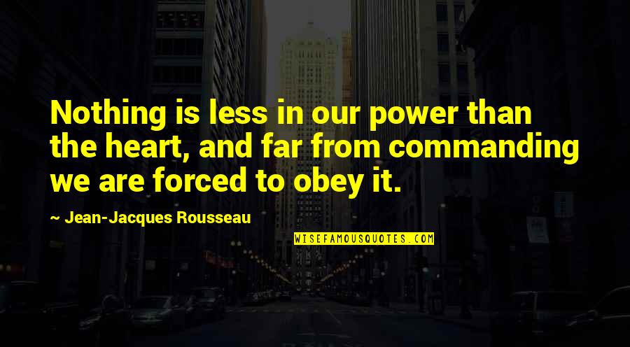 Funny Veterinary Technician Quotes By Jean-Jacques Rousseau: Nothing is less in our power than the Funny Veterinary Technician Quotes By Jean-Jacques Rousseau: Nothing is less in our power than the
