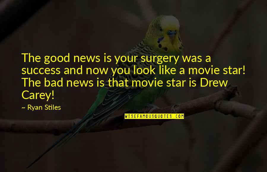 Funny Video Editing Quotes By Ryan Stiles: The good news is your surgery was a